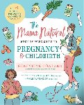 Howland, Genevieve - The Mama Natural Week-by-Week Guide to Pregnancy and Childbirth