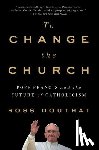 Douthat, Ross - To Change the Church