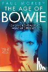 Morley, Paul - The Age of Bowie