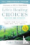 Baker, John - Life's Healing Choices Revised and Updated: Freedom from Your Hurts, Hang-Ups, and Habits