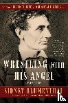 Blumenthal, Sidney - Wrestling With His Angel
