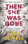 Lisa Jewell - Then She Was Gone