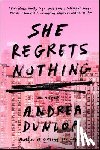 Dunlop, Andrea - She Regrets Nothing