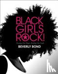  - Black Girls Rock!