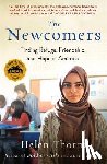 Thorpe, Helen - The Newcomers: Finding Refuge, Friendship, and Hope in America