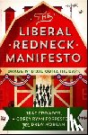 Crowder, Trae, Forrester, Corey Ryan, Morgan, Drew - The Liberal Redneck Manifesto