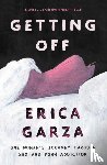 Garza, Erica - Getting Off