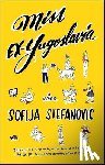 Stefanovic, Sofija - Miss Ex-Yugoslavia: A Memoir