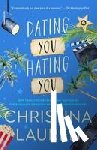 Lauren, Christina - Lauren, C: Dating You / Hating You