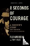 Groberg, Flo, Sileo, Tom - 8 Seconds of Courage