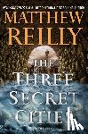 Reilly, Matthew - Three Secret Cities