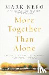 Nepo, Mark - More Together Than Alone