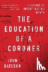 Bateson, John - The Education of a Coroner