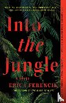 Ferencik, Erica - Into the Jungle
