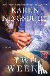 Kingsbury, Karen - Two Weeks