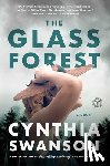 Swanson, Cynthia - The Glass Forest