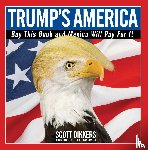 Dikkers, Scott - Trump's America