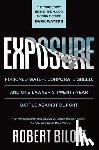 Bilott, Robert - Exposure: Poisoned Water, Corporate Greed, and One Lawyer's Twenty-Year Battle Against DuPont