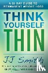 Smith, JJ - Think Yourself Thin