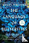 Williams, Wendy - The Language of Butterflies