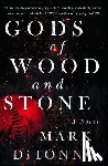 Mark Di Ionno - Gods of Wood and Stone