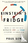 Sen, Paul - Einstein's Fridge
