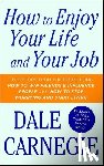 Carnegie, Dale - How to Enjoy Your Life and Your Job
