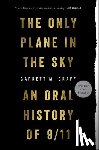 Graff, Garrett M. - Only Plane in the Sky: An Oral History of 9/11