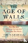 Marshall, Tim - The Age of Walls