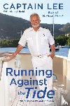 Lee, Captain - Running Against the Tide