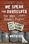 Watkins, D. - We Speak for Ourselves