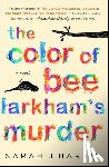 Harris, Sarah J. - The Color of Bee Larkham's Murder