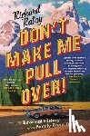 Ratay, Richard - Don't Make Me Pull Over!: An Informal History of the Family Road Trip