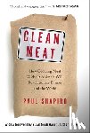 Shapiro, Paul - Clean Meat: How Growing Meat Without Animals Will Revolutionize Dinner and the World