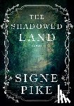 Pike, Signe - The Shadowed Land
