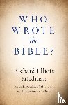 Richard Friedman - Who Wrote the Bible?