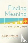 Kessler, David - Finding Meaning