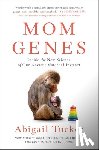 Tucker, Abigail - Mom Genes