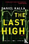 Kalla, Daniel - The Last High