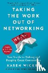 Wickre, Karen - Taking the Work Out of Networking