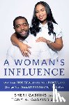 Gaskins, Tony A., Gaskins, Sheri - A Woman's Influence