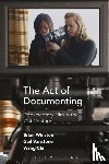 Winston, Brian (University of Lincoln, Vanstone, Dr Gail (York University, Chi, Wang (University of Lincoln - The Act of Documenting