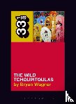 Wagner, Dr. Bryan - The Wild Tchoupitoulas’ The Wild Tchoupitoulas