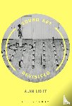 Licht, Professor Alan (Bard College - Sound Art Revisited
