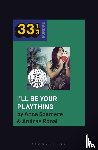 Ronai, Dr. Andras (Independent Scholar, Szemere, Professor or Dr. Anna (Visiting Professor - Bea Palya's I'll Be Your Plaything