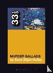 Holley, Santi Elijah - Nick Cave and the Bad Seeds' Murder Ballads