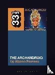 Favreau, Alyssa (Independent Scholar) - Janelle Monae’s The ArchAndroid