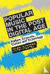  - Popular Music in the Post-Digital Age