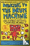 LeRoy, Dan (Independent Scholar - Dancing to the Drum Machine
