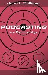 Sullivan, John L. (Muhlenberg College - Podcasting in a Platform Age